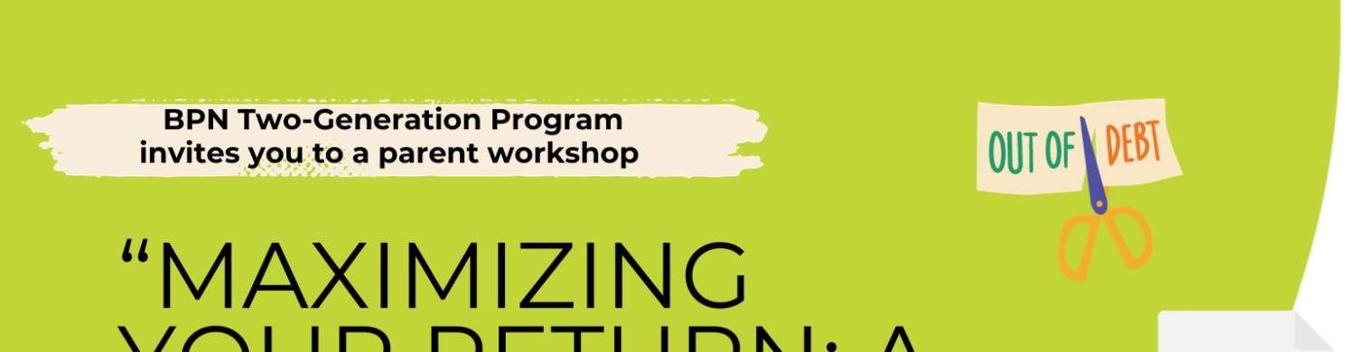 Two-Gen Parent Workshop: Maximizing Your Return