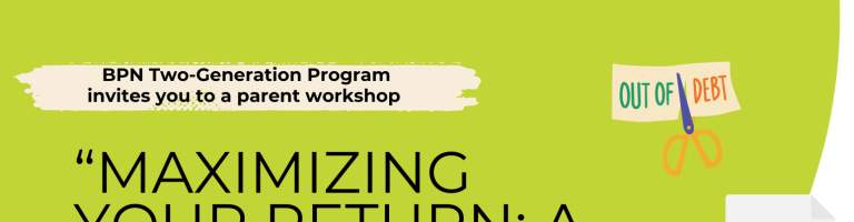 Two-Gen Parent Workshop: Maximizing Your Return